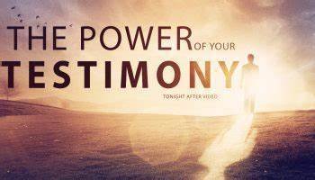 The Power Of Testimony