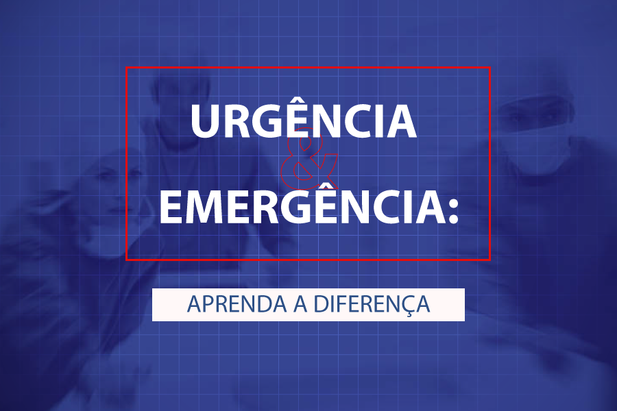 Você Sabe A Diferença Entre URGÊNCIA E EMERGÊNCIA? - Hospital João Berthier