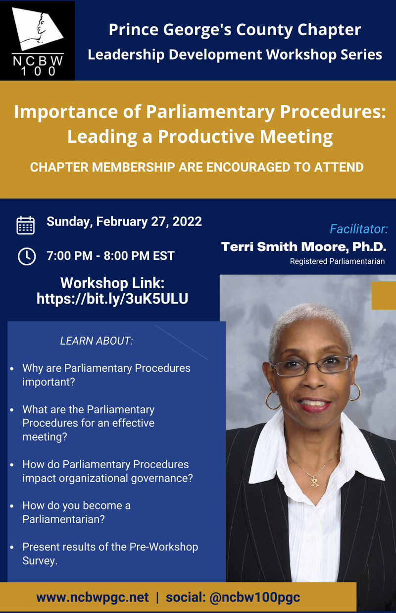 IMPORTANCE OF PARLIAMENTARY PROCEDURES LEADING A PRODUCTIVE MEETING Speaker Terri Moore PhD.