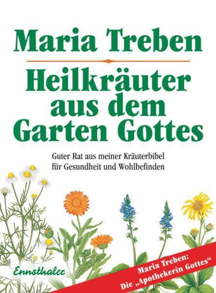 Heilkräuter aus dem Garten Gottes von Maria Treben