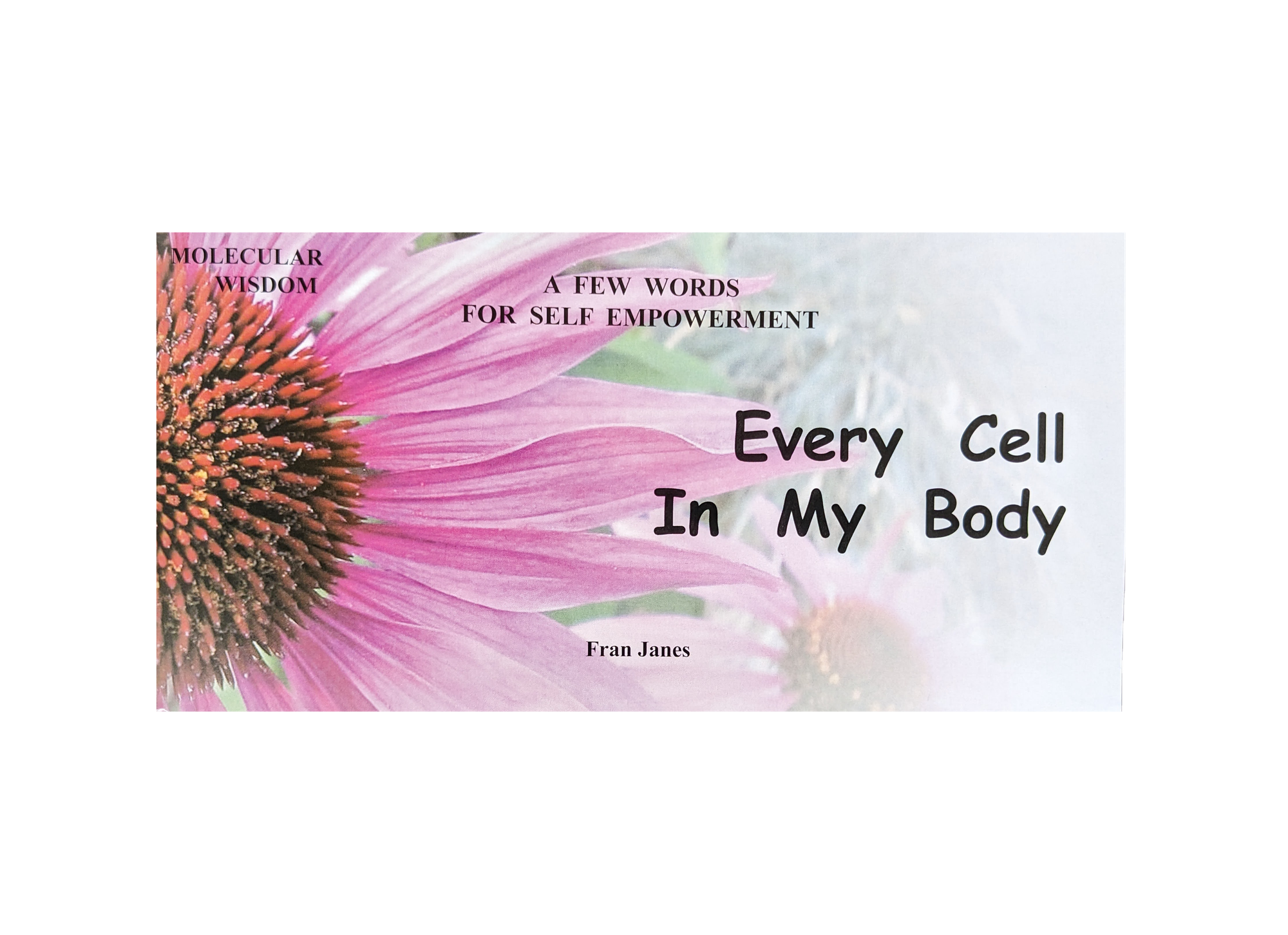 Every Cell in My Body