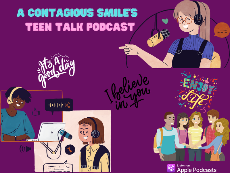 A Contagious Smile's Teen Talk Podcast
