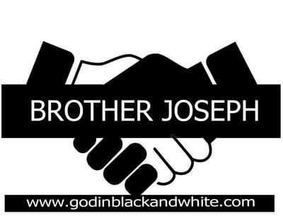 God in Black and White - Brother Joseph