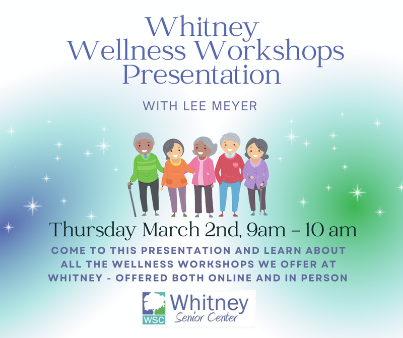 Whitney Wellness Workshops Presentation with Lee Meyer