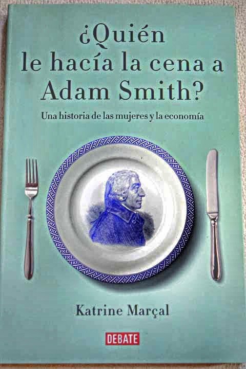 3. Libro Quién le hacía la cena a Adam Smith