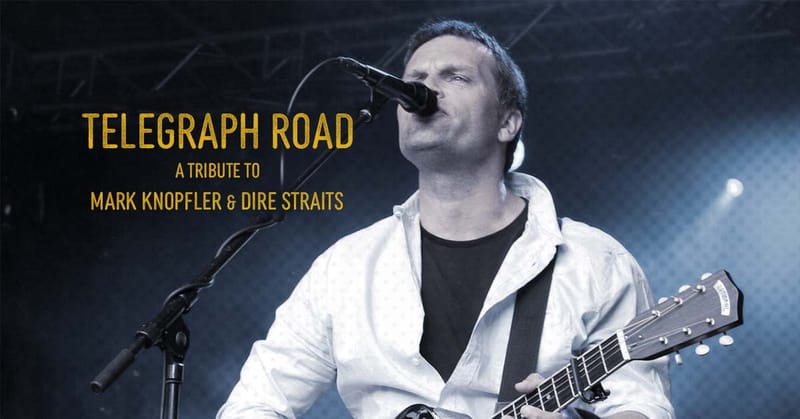 “Telegraph Road – A Tribute to Mark Knopfler & Dire Straits” Lørdag 2. September
