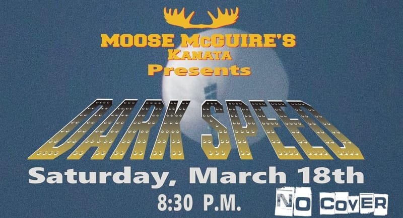 DarkSpeed's back at Moose McGuire's Kanata