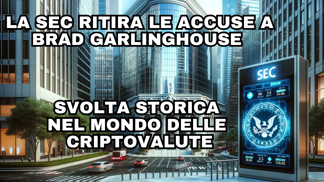 La SEC Ritira le Accuse a Brad Garlinghouse: Svolta Storica nel Mondo delle Criptovalute
