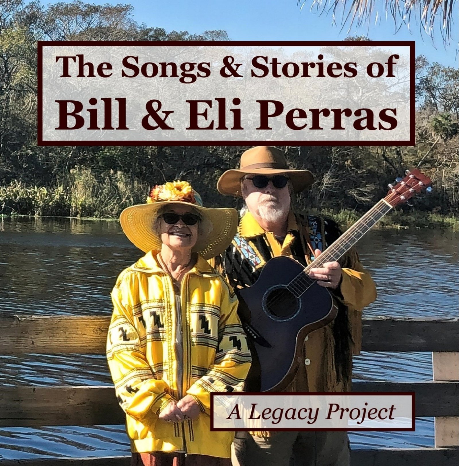 CD ONLY - THE SONGS AND STORIES OF BILL & ELI PERRAS - A Legacy Project