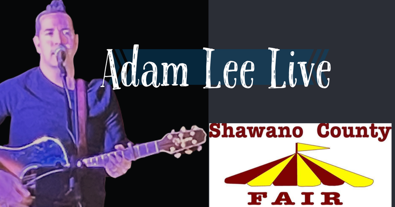 Adam Lee Live at Shawano County Fair