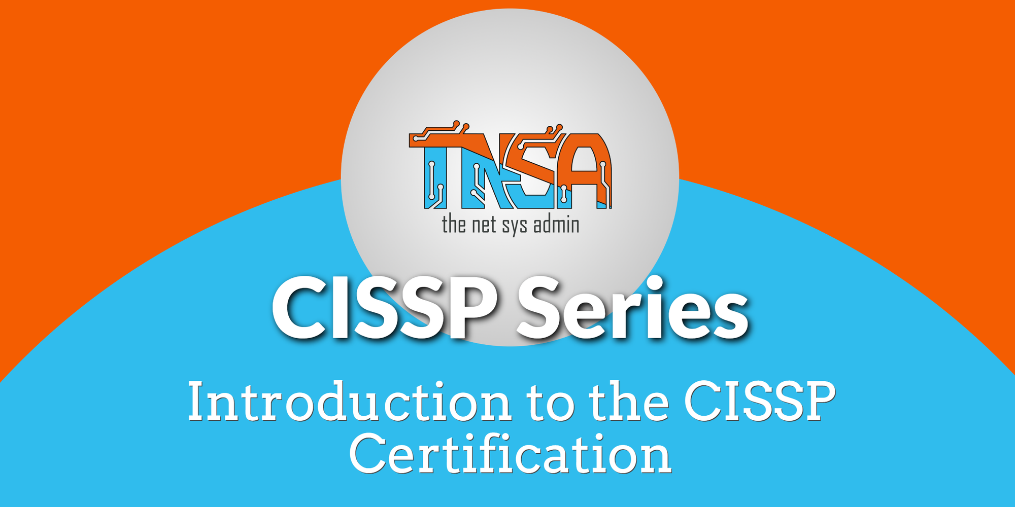 Introduction to the CISSP