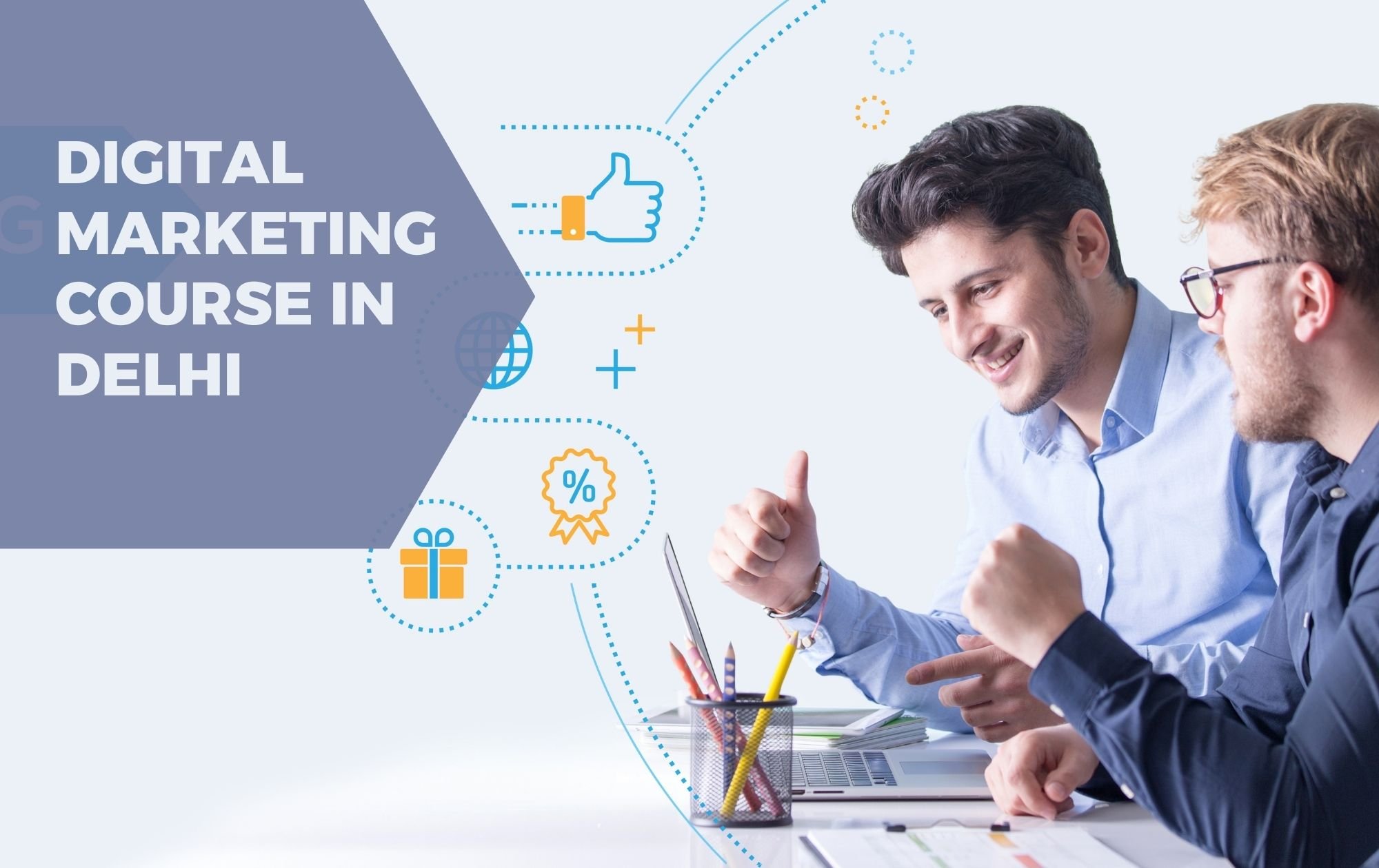 Know About Best Digital Marketing Course in Delhi, India