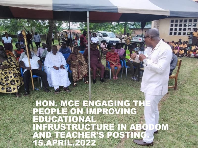 MCE’S ENGAGEMENTS ON IMPROVING EDUCATIONAL INFRASTRUCTURE IN ABODOM AND TEACHER’S POSTING ON 15TH APRIL,2022
