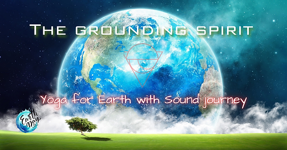 The grounding Spirit - Yoga for Earth with Sound journey