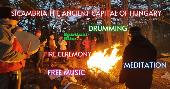 Spiritual Hike - Sicambria - Fire Ceremony - Shamanic Drumming