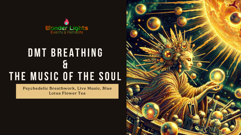 DMT breathing & The Music of the Soul