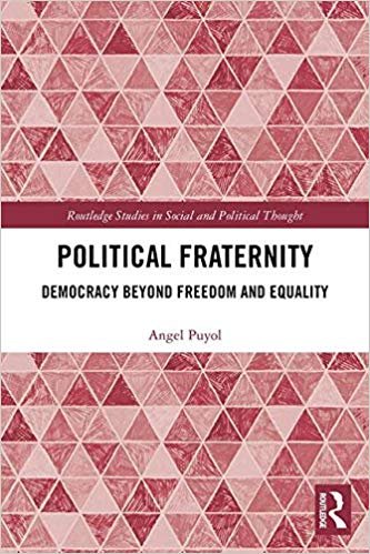 Political Fraternity. Democracy beyond Freedom and Equality