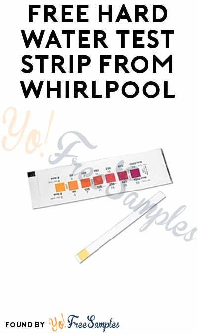 FREE Hard Water Test Strip from Whirlpool