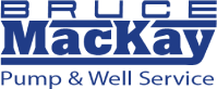Bruce MacKay Pump &amp; Well Service, Inc.