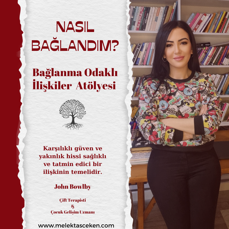 NASIL BAĞLANDIM? BAĞLANMA ODAKLI İLİŞKİLER ATÖLYESİ (4)