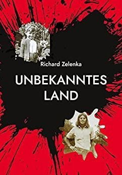 Richard Zelenka: "Unbekanntes Land"