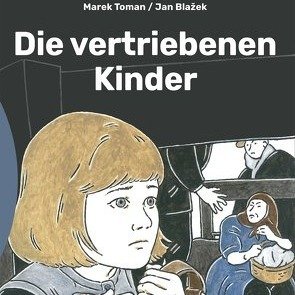 Marek Toman/Jan Blažek: "Die vertriebenen Kinder"