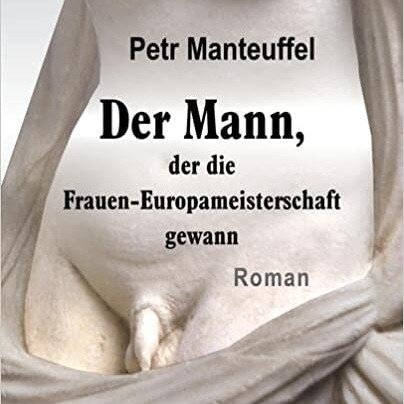 Petr Manteuffel: "Der Mann, der die Frauen-Europameisterschaft gewann"