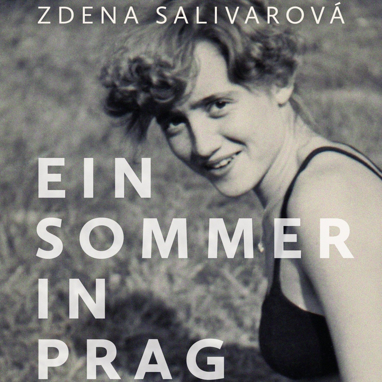 Zdena Salivarová: "Ein Sommer in Prag"
