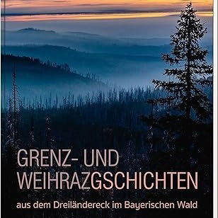 Rupert Berndl: "Grenz- und Weihrazgschichten"