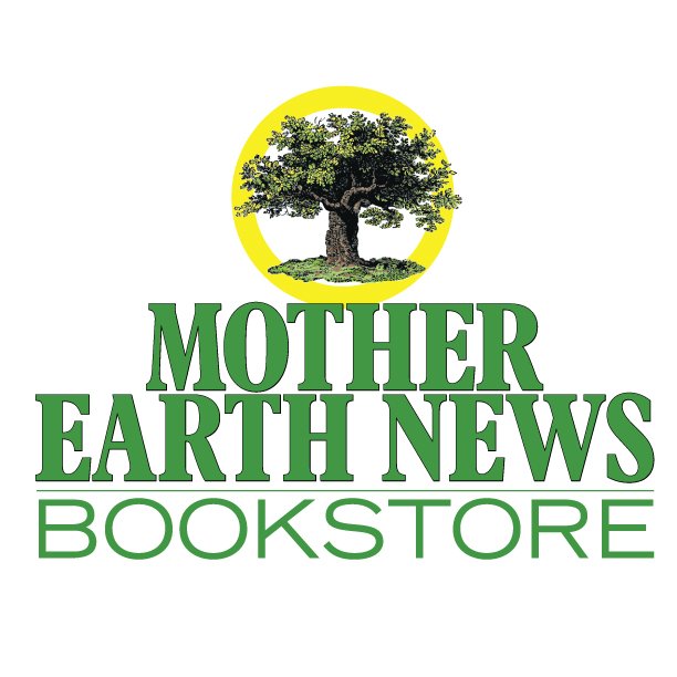 Mother Earth News Bookstore, The Original Guide to Living Wisely
