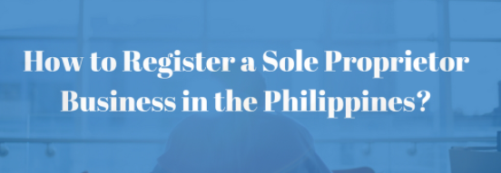 菲律宾外国人独资企业注册服务Sole Proprietorship Business Registration