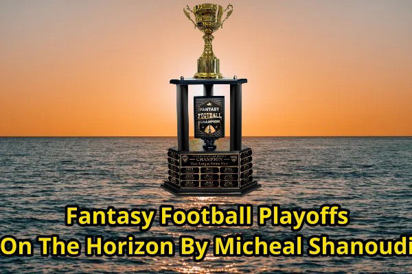 Fantasy Playoffs on The Horizion