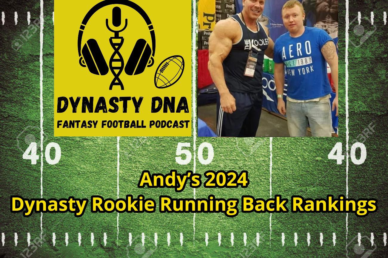 Andy's 2024 Dynasty Rookie Running Back Rankings Pre NFL-Draft