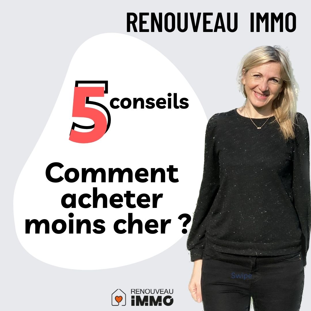Astuces immo : comment acheter moins cher ?