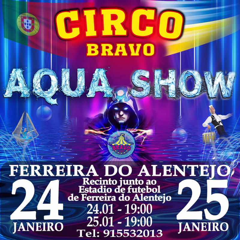 FERREIRA DO ALENTEJO: AQUA MAGIK SHOW (24.01 às 19h)