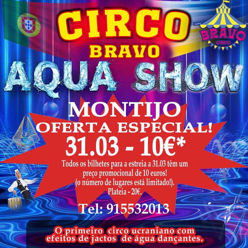 MONTIJO: AQUA MAGIK SHOW (31.03 às 21h30)