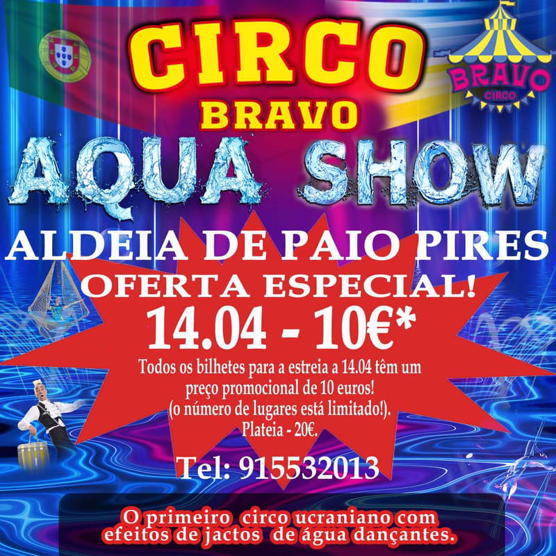 ALDEIA DE PAIO PIRES: AQUA MAGIK SHOW (14.04 às 21h30)