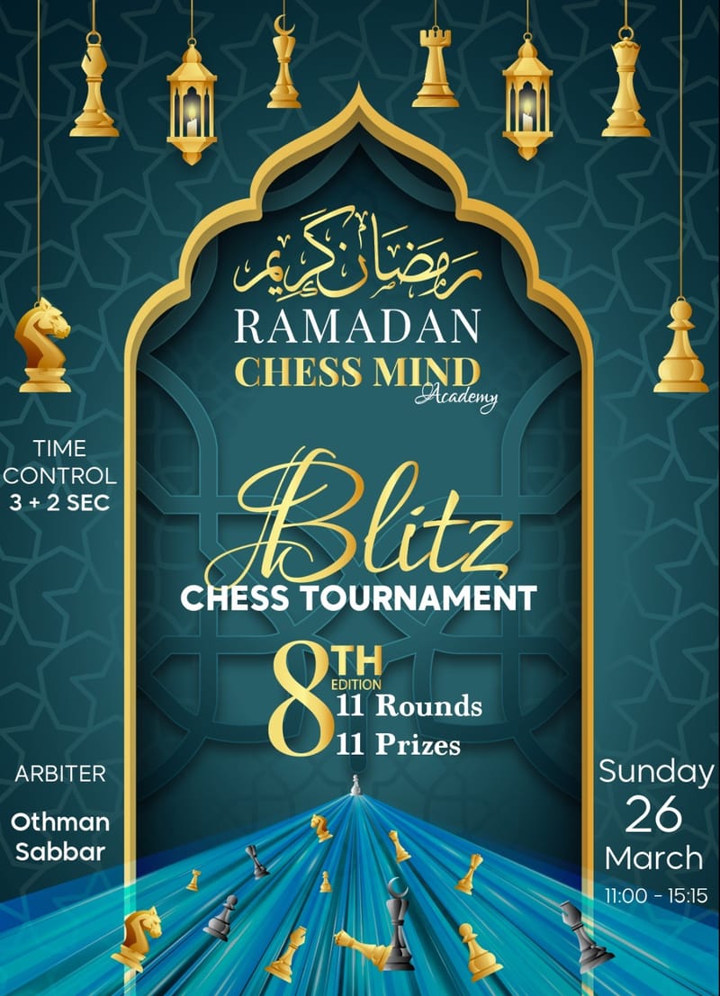 Ramadan Chess Mind Tournament 8th Edition Chess mind academy