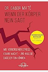 Gabor Maté: Wenn der Körper Nein sagt