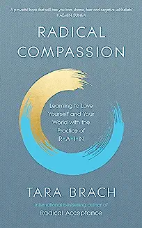 Tara Brach: Radical Compassion