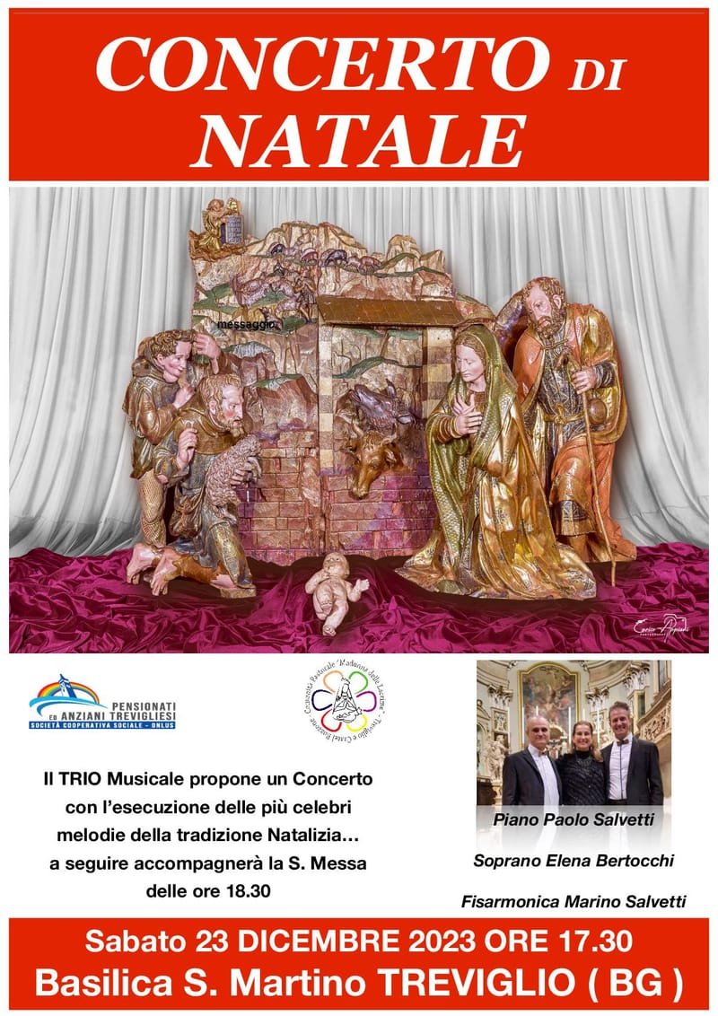 CONCERTO DI  NATALE - Sabato 23 DICEMBRE 2023 ORE 17.30  Basilica S. Martino TREVIGLIO ( BG )