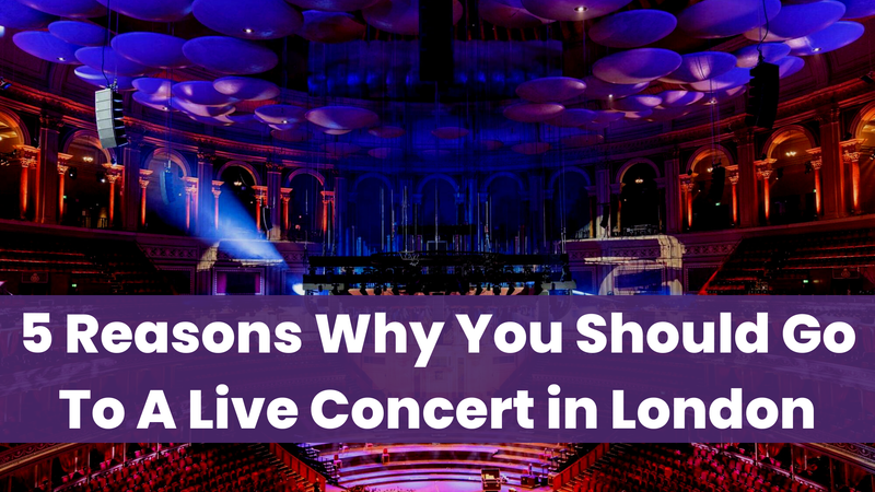 5-reasons-why-you-should-go-to-a-live-concert-in-london-whatsgoingoninuk