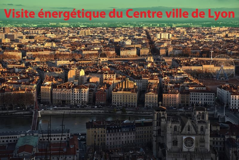 Visite énergétique du Centre ville de Lyon (1 jour)