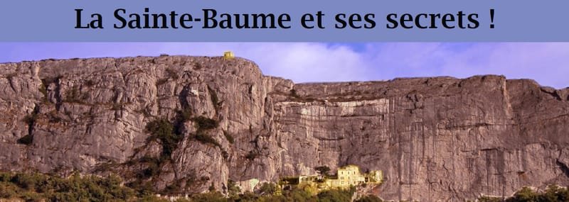 La Sainte-Baume et ses Secrets