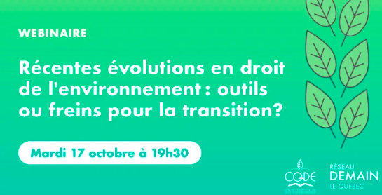Le 17 octobre 2023 - Récentes évolutions en droit de l'environnement : outils ou freins pour la transition ?