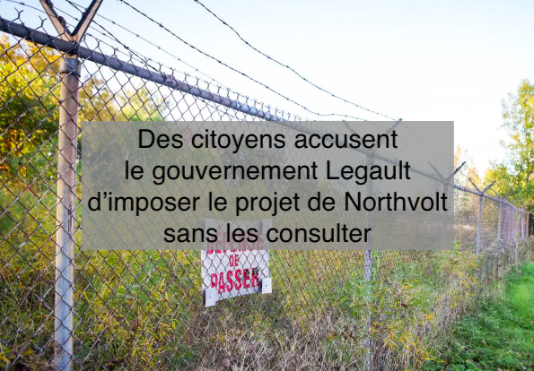 Le 12 décembre 2023 -  Des citoyens accusent le gouvernement Legault d’imposer le projet de Northvolt sans les consulter
