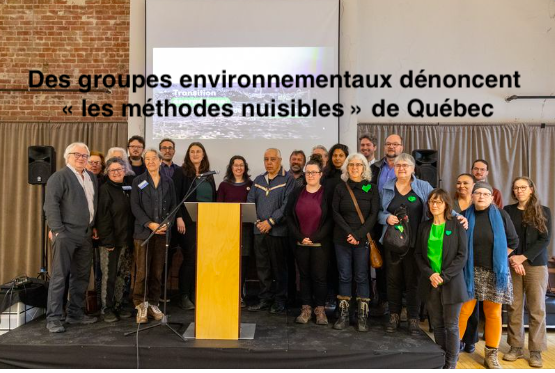 Le 19 mars 2024 - Des groupes environnementaux dénoncent « les méthodes nuisibles » de Québec