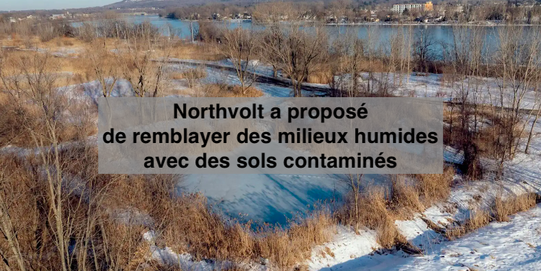 Le 21 mars 2024 - Northvolt a proposé de remblayer des milieux humides avec des sols contaminés