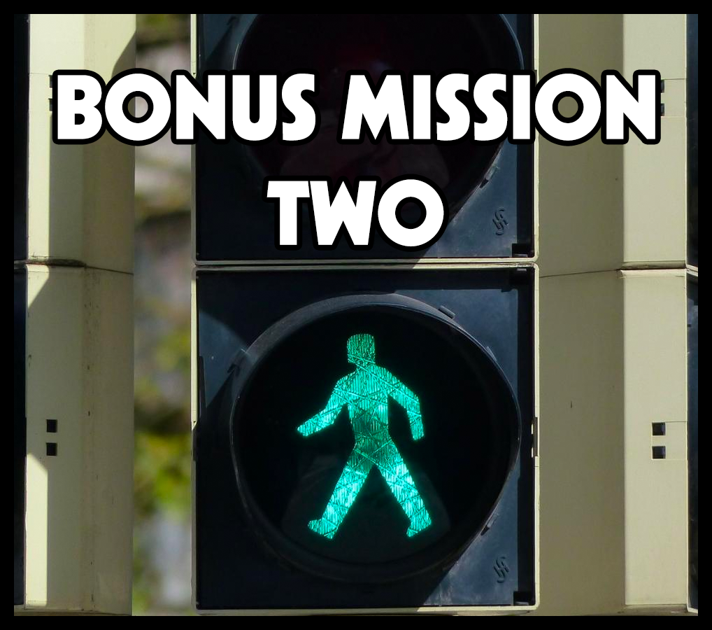 BONUS MISSION TWO!