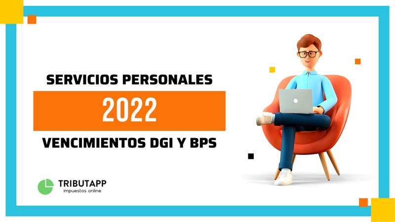 Vencimientos DGI y BPS 2022 - IRPF, IVA y FONASA